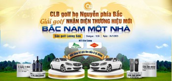 GIẢI GOLF CLB HỌ NGUYỄN - NHẬN DIỆN THƯƠNG HIỆU MỚI - BẮC NAM MỘT NHÀ