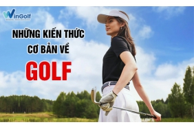  Những Kiến Thức Cơ Bản Về GOLF